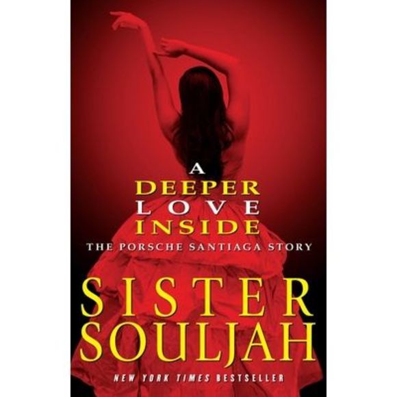 A Deeper Love Inside: The Porsche Santiaga Story -- Sister Souljah - Picture 1 of 1